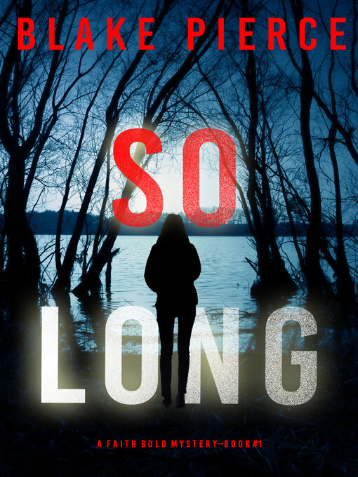 Title details for So Long by Blake Pierce - Available